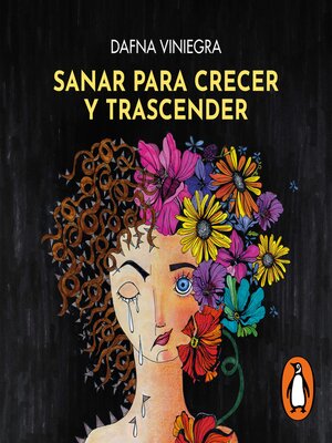 cover image of Sanar y crecer para trascender